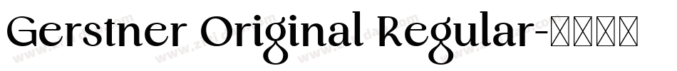 Gerstner Original Regular字体转换